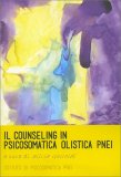 Il Counseling in Psicosomatica Olistica Pnei — Libro