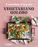 Il Cucchiaio d'Argento - Vegetariano Goloso — Libro