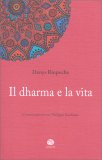 IL DHARMA E LA VITA
Conversazioni con Philippe Kerforne
di Denys Rinpoche

