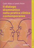 Il Dialogo Drammatico nella Pratica Clinica Contemporanea — Libro