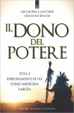 IL DONO DEL POTERE
Vita e insegnamenti di un uomo-medicina lakota
di Capo Archie Fire Lame Deer, Richard Erdoes

