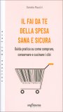 Il Fai da Te della Spesa Sana e Sicura — Libro