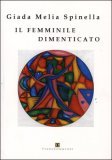 Il Femminile Dimenticato — Libro
