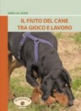 Il Fiuto del Cane tra Gioco e Lavoro  — Libro