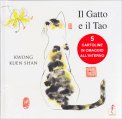 IL GATTO E IL TAO
Con 5 cartoline in omaggio all'interno
di Kwong Kuen Shan

