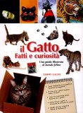 Il Gatto - Fatti e Curiosità  — Libro