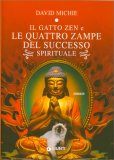 Il Gatto Zen e le 4 Zampe del Successo Spirituale — Libro