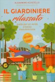 Il Giardiniere Rilassato — Libro