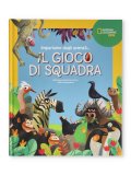 Il Gioco di Squadra! Impariamo dagli Animali — Libro