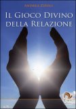 Il Gioco Divino della Relazione — Libro