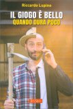 Il Giogo È Bello Quando Dura Poco — Libro