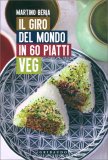 Il Giro del Mondo in 60 Piatti Veg — Libro