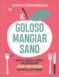 Il Goloso Mangiar Sano — Libro