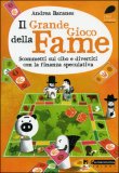 IL GRANDE GIOCO DELLA FAME —
Scommetti sul cibo e divertiti con la finanza speculativa
di Andrea Baranes

