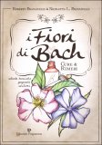 I Fiori di Bach: cure e rimedi — Libro