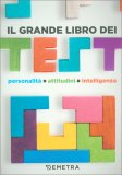 Il Grande Libro dei Test: Personalità, Attitudini, Intelligenza — Libro