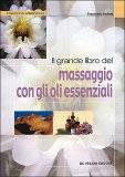 Il Grande Libro del Massaggio con gli Oli Essenziali — Libro