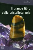 Il Grande Libro della Cristalloterapia — Libro