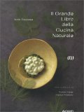 Il Grande Libro della Cucina Naturale — Libro