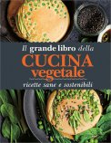 Il Grande Libro della Cucina Vegetale — Libro