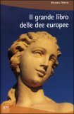 Il Grande Libro delle Dee Europee — Libro