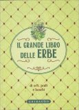 Il Grande Libro delle Erbe di orti, prati e boschi — Libro