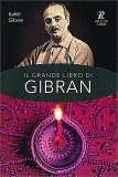Il Grande Libro di Gibran — Libro