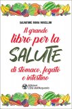 Il Grande Libro per la Salute di Stomaco, Fegato e Intestino — Libro