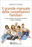 Il Grande Manuale delle Costellazioni Familiari — Libro