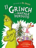 Il Grinch E Il Natale Perduto Ediz A Colori 