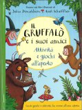 Il Gruffalò e i suoi Amici - Attività e Giochi all'Aperto — Libro/Gioco