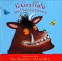 Il Gruffalò - Un Libro da Toccare — Libro