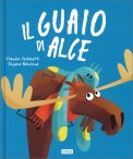 IL GUAIO DI ALCE
di Claudio Gobbetti, Diyana Nikolova

