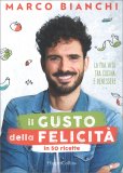 Il Gusto della Felicità in 50 Ricette — Libro