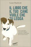 Il Libro che il tuo Cane Vuole che tu Legga — Libro