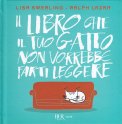 Il Libro che il Tuo Gatto non vorrebbe farti Leggere — Libro
