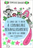 Il Libro che Ti Aiuta a Comunicare Meravigliosamente con Tutti gli Umani — Libro