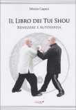 Il Libro dei Tui Shou - Benessere e Autodifesa — Libro