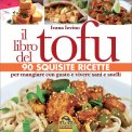 IL LIBRO DEL TOFU
90 squisite ricette per mangiare con gusto e vivere sani e snelli
di Ivana Iovino

