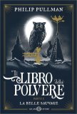 Il Libro della Polvere Vol.1 - La Belle Sauvage — Libro