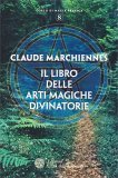 Il Libro delle Arti Magiche Divinatorie — Libro