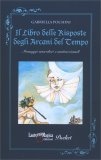 Il Libro delle Risposte degli Arcani del Tempo — Libro