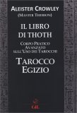 Il Libro di Thoth - Corso Pratico Avanzato sull'uso dei Tarocchi — Libro