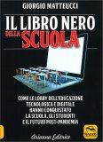 IL LIBRO NERO DELLA SCUOLA
Come le lobby dell'educazione tecnologica e digitale hanno conquistato la scuola, gli studenti e il futuro post-pandemia
di Giorgio Matteucci

