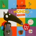 Il Lupo che Voleva Fare il Giro del Mondo in Musica! — Libro