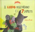 Il Lupo Vegetariano e i 7 Capretti — Libro