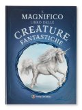 Il Magnifico Libro delle Creature Fantastiche — Libro