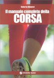 Il Manuale Completo della Corsa — Libro