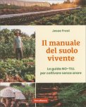 Il Manuale del Suolo Vivente — Libro