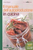 Il Manuale dell’Autoproduzione in Cucina — Libro